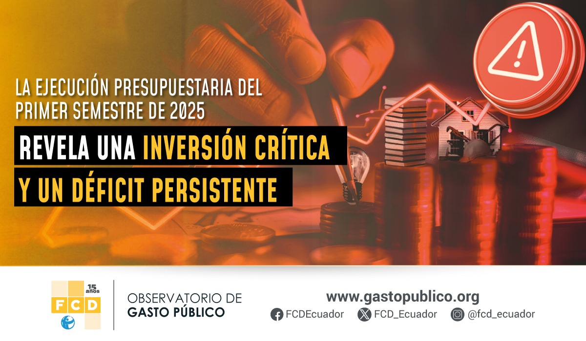 La ejecución presupuestaria del primer semestre de 2025 revela una inversión crítica y un déficit persistente La ejecución presupuestaria del primer semestre de 2025 revela una inversión crítica y un déficit persistente